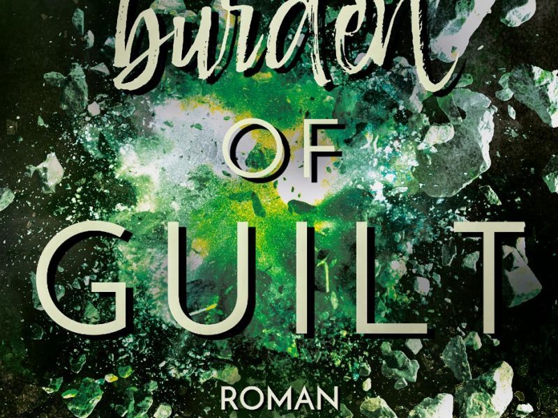 Burden of Guilt - Die Bürde der Schuld (Die Burden Reihe 3) Burden of Guilt - Die Bürde der Schuld (Die Burden Reihe 3)