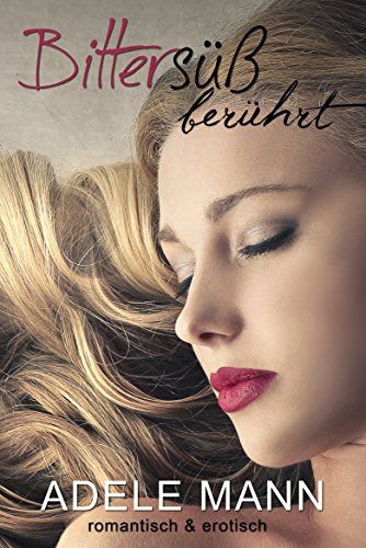 Bittersüß berührt Bittersüß berührt