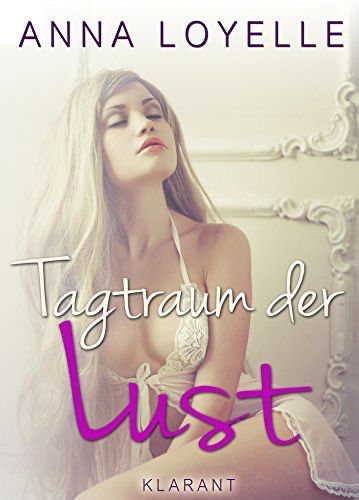 Tagtraum der Lust Tagtraum der Lust