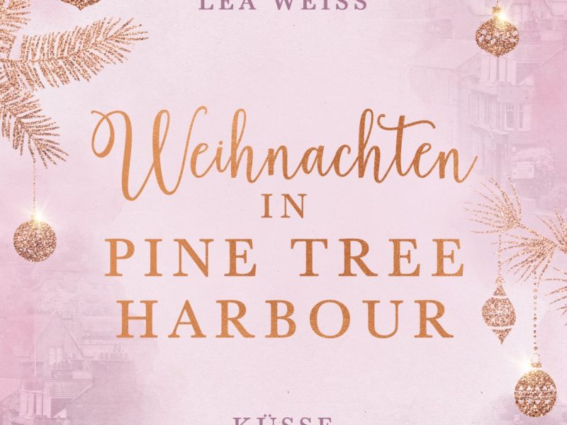 Weihnachten in Pine Tree Harbour - Küsse für den Duke Weihnachten in Pine Tree Harbour - Küsse für den Duke