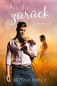 Als du zurückkamst Als du zurückkamst