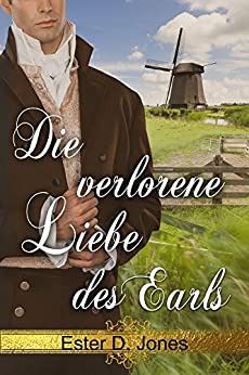 Die verlorene Liebe des Earls Die verlorene Liebe des Earls