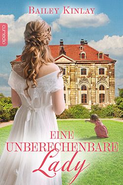 Eine unberechenbare Lady Eine unberechenbare Lady