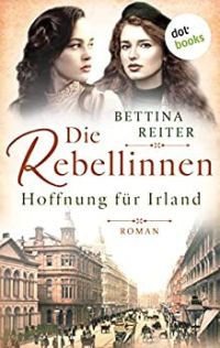 Die Rebellinnen 2 Hoffnung für Irland