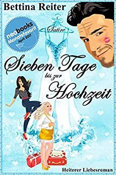 Sieben Tage bis zur Hochzeit Sieben Tage bis zur Hochzeit