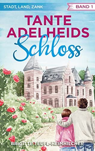 Tante Adelheids Schloss (Stadt, Land, Zank 1) Tante Adelheids Schloss (Stadt, Land, Zank 1)