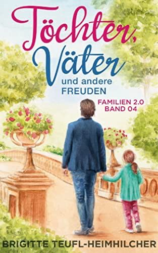 Töchter, Väter und andere Freuden Töchter, Väter und andere Freuden