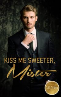 Kiss me sweeter Mister