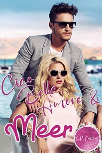 ciao bella amore und meer ciao bella amore und meer