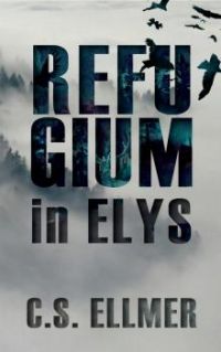 Refugium in Elys: Band eins der dystopischen Fantasytrilogie (Die Refugium Saga 1)