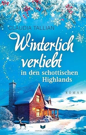 Winterlich verliebt in den schottischen Highlands (Verliebt in Schottland 2) Winterlich verliebt in den schottischen Highlands (Verliebt in Schottland 2)
