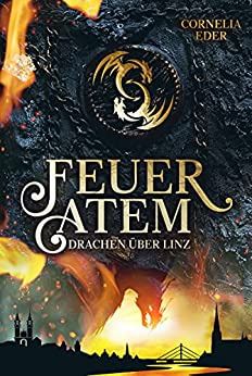 Feueratem Drachen über Linz Feueratem Drachen über Linz
