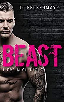 Beast Liebe mich nicht Beast Liebe mich nicht