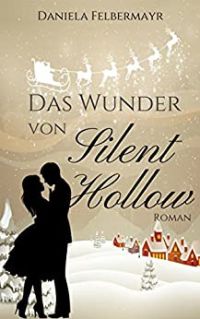 Das Wunder von Silent Hollow