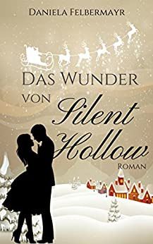 Das Wunder von Silent Hollow Das Wunder von Silent Hollow