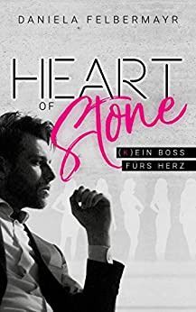 Heart of Stone Kein Boss fürs Herz Heart of Stone Kein Boss fürs Herz