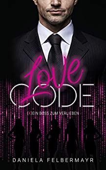 Love Code Kein Boss zum Verlieben Love Code Kein Boss zum Verlieben