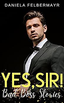 Yes Sir Bad Boss Stories Yes Sir Bad Boss Stories
