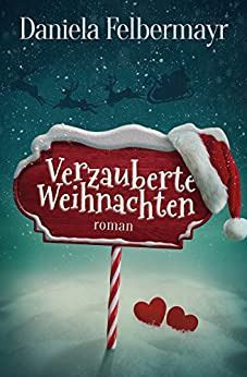 Verzauberte Weihnachten Verzauberte Weihnachten