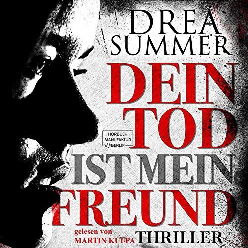 Dein Tod ist mein Freund Dein Tod ist mein Freund