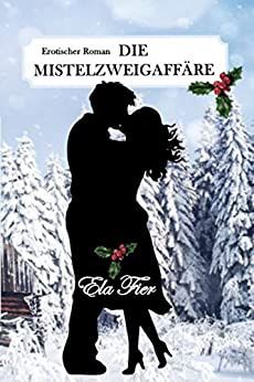 Die Mistelzweigaffäre Die Mistelzweigaffäre