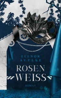 Rosenweiß: Das Geheimnis der Lowa 3 Rosenweiß: Das Geheimnis der Lowa 3