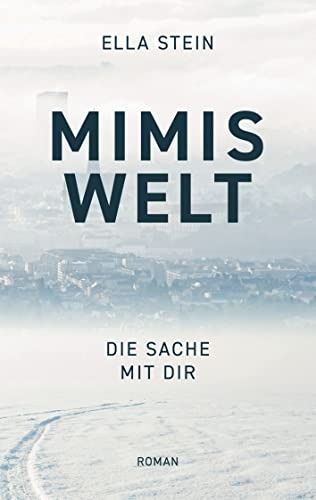 Mimis Welt: Die Sache mit dir Mimis Welt: Die Sache mit dir
