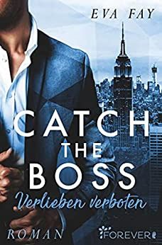 Catch the Boss Verlieben verboten Catch the Boss Verlieben verboten