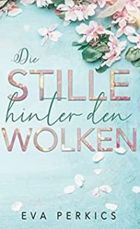 Die Stille hinter den Wolken