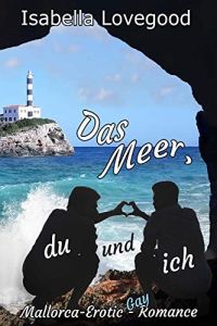 Das Meer, du und ich: Gay-Romance (Mallorca-Romance 6)