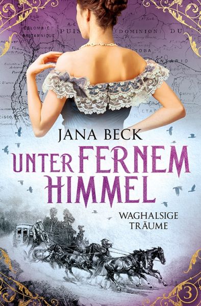 Unter fernem Himmel: Waghalsige Träume (Die packende Tanzmädchen-Saga 3) Unter fernem Himmel: Waghalsige Träume (Die packende Tanzmädchen-Saga 3)
