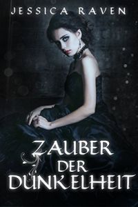 Zauber der Dunkelheit Zauber der Dunkelheit