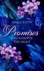 Promises and kisses of the night Promises and kisses of the night