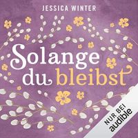 Solange du bleibst