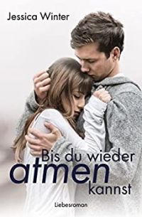 Bis du wieder atmen kannst Bis du wieder atmen kannst