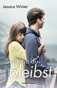 Solange du bleibst Solange du bleibst