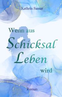 Wenn aus Schicksal Leben wird (Amelies Schicksal 2)