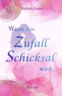 Wenn aus Zufall Schicksal wird (Amelies Schicksal 1)