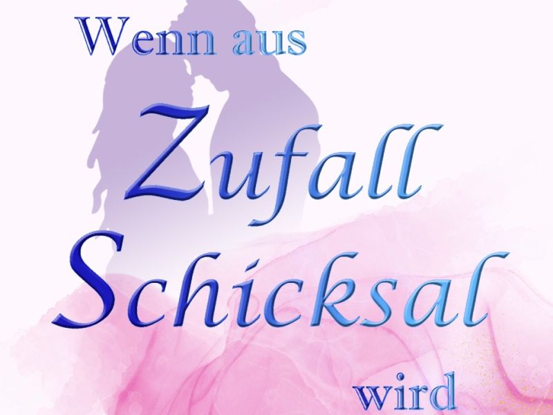 Wenn aus Zufall Schicksal wird (Amelies Schicksal 1) Wenn aus Zufall Schicksal wird (Amelies Schicksal 1)