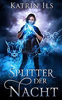 Splitter der Nacht Splitter der Nacht
