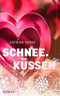 Schneeküssen: Ein Valentinstagsroman