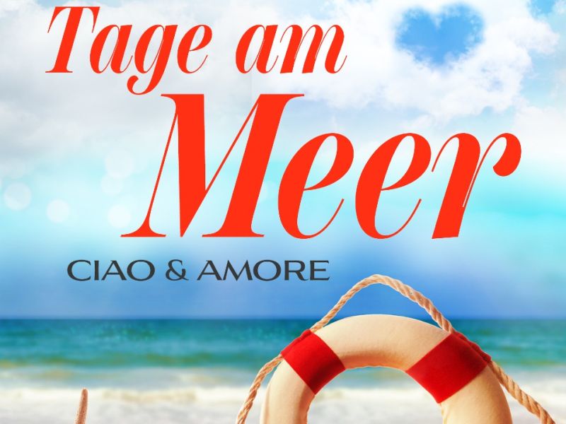 Nur zwei Tage am Meer (Ciao und Amore 4) Nur zwei Tage am Meer (Ciao und Amore 4)