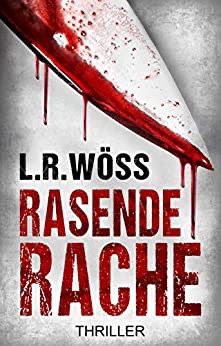 Rasende Rache (Wakolbinger und Panzenböck ermitteln 3) Rasende Rache (Wakolbinger und Panzenböck ermitteln 3)