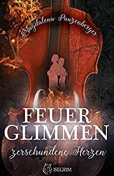 Feuerglimmen zerschundene Herzen Feuerglimmen zerschundene Herzen