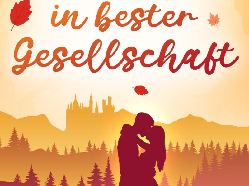 Verliebt in bester Gesellschaft Verliebt in bester Gesellschaft