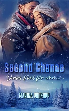 Second Chance - Dieses Mal für immer (Loved by the billionaire 3) Second Chance - Dieses Mal für immer (Loved by the billionaire 3)