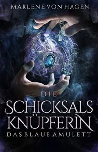Die Schicksalsknüpferin Die Schicksalsknüpferin