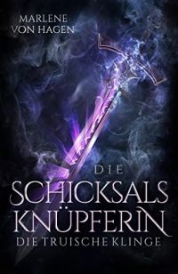 Die Schicksalsknüpferin Die Schicksalsknüpferin