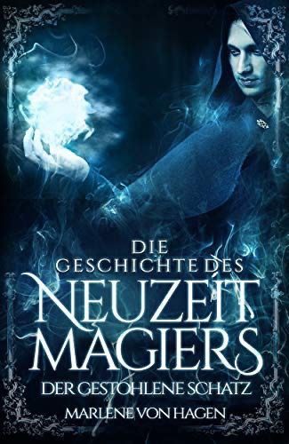 Die Geschichte des Neuzeit Magiers Die Geschichte des Neuzeit Magiers
