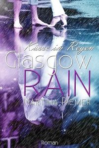 Glasgow RAIN: Küsse im Regen